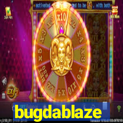 bugdablaze