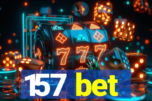 157 bet