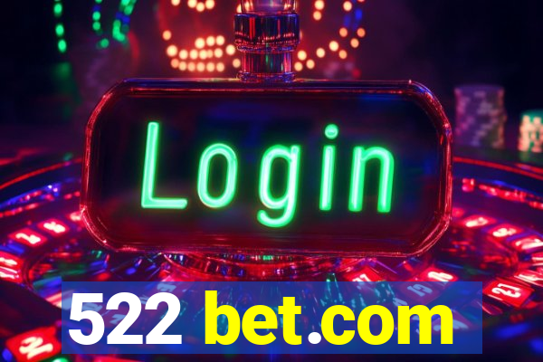 522 bet.com