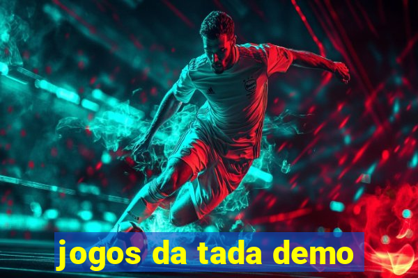 jogos da tada demo