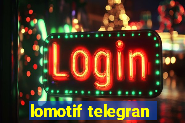 lomotif telegran