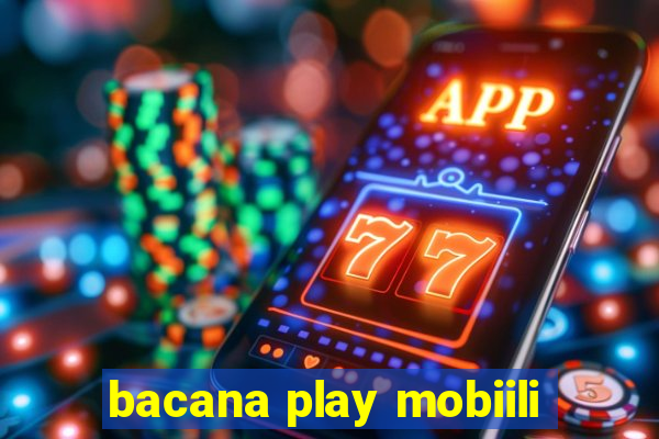 bacana play mobiili