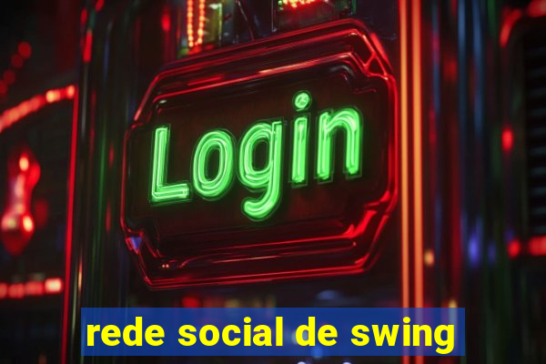 rede social de swing