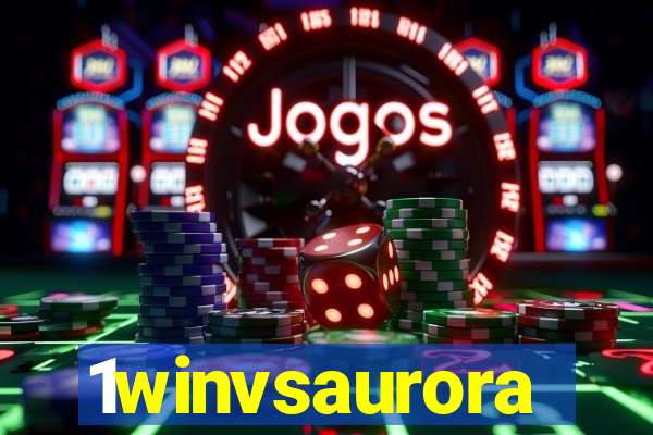 1winvsaurora