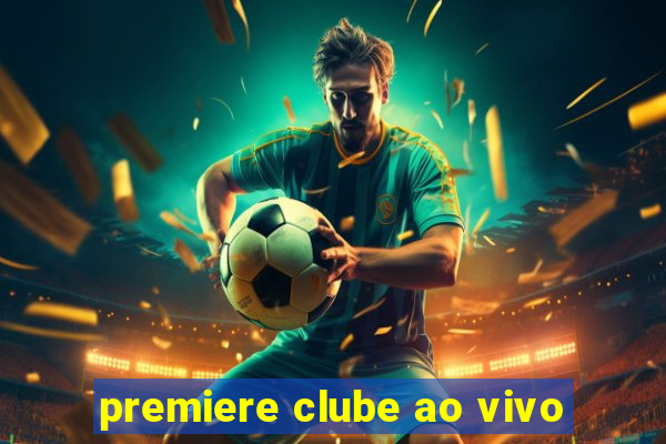 premiere clube ao vivo