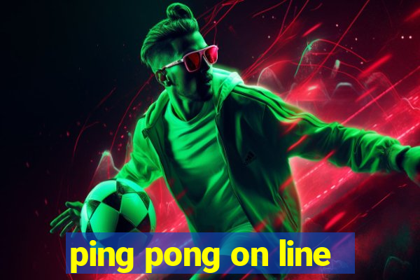 ping pong on line