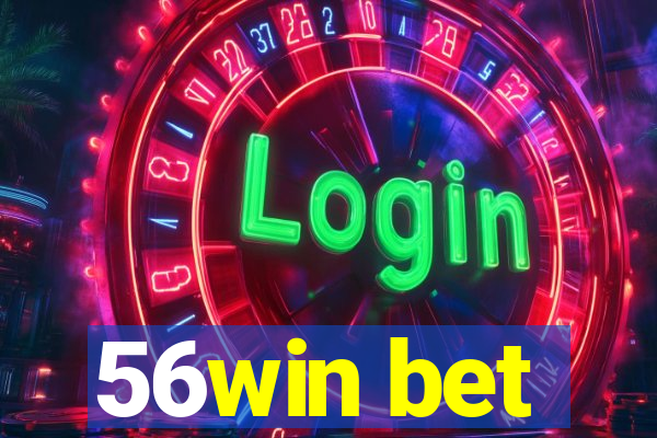 56win bet