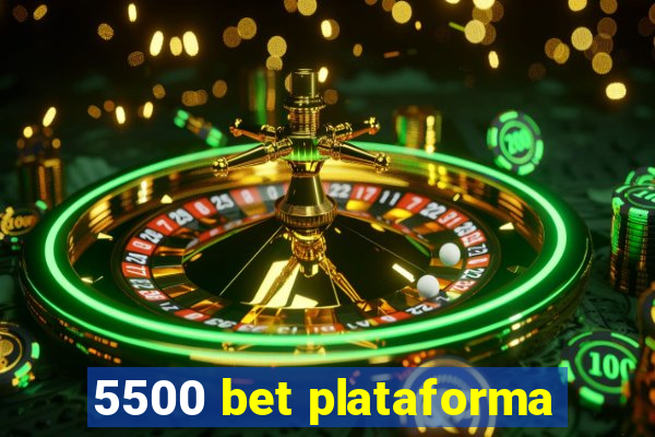 5500 bet plataforma