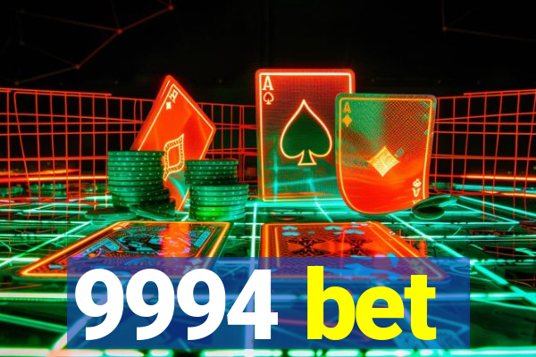 9994 bet