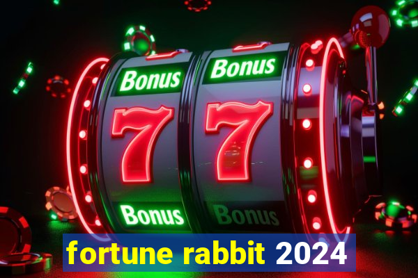 fortune rabbit 2024