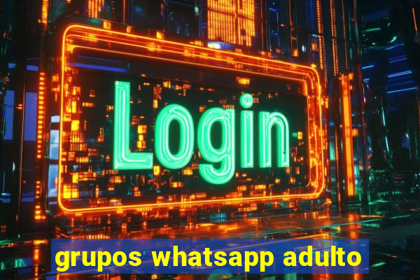 grupos whatsapp adulto