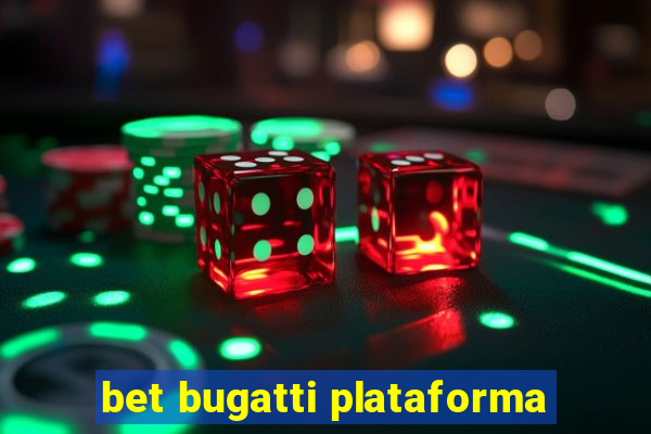 bet bugatti plataforma