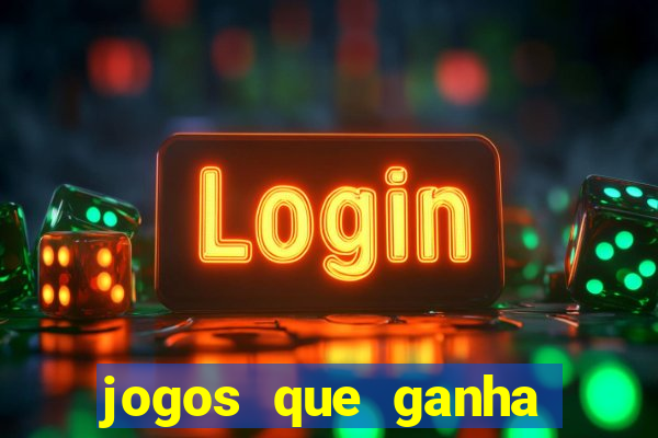 jogos que ganha dinheiro de verdade sem precisar depositar nada