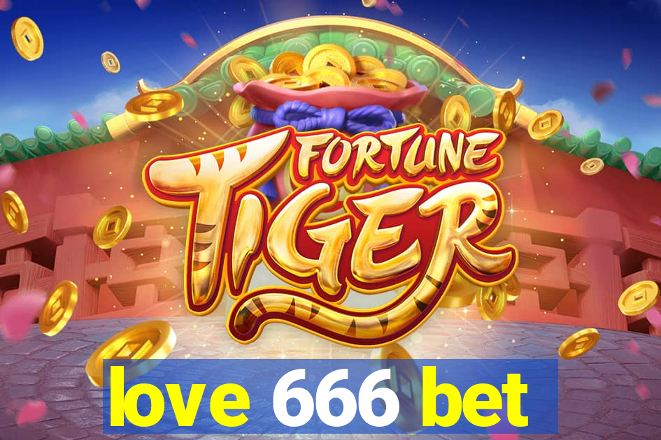 love 666 bet