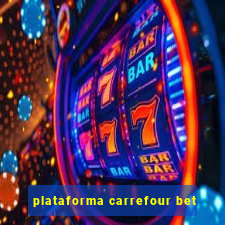 plataforma carrefour bet