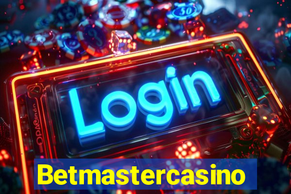 Betmastercasino