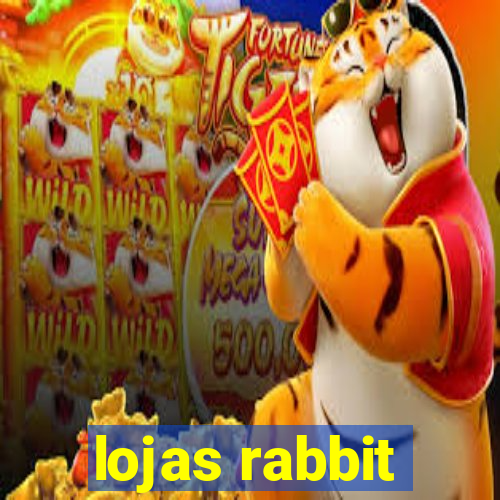 lojas rabbit