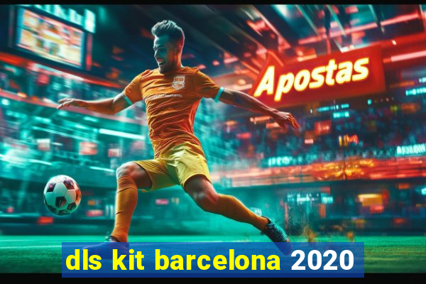 dls kit barcelona 2020