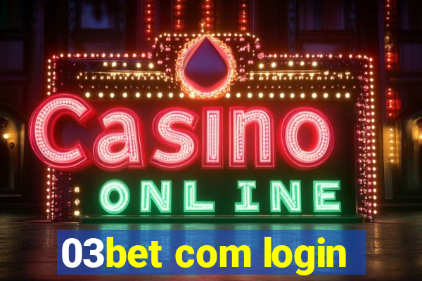 03bet com login