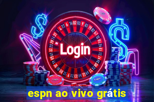 espn ao vivo grátis