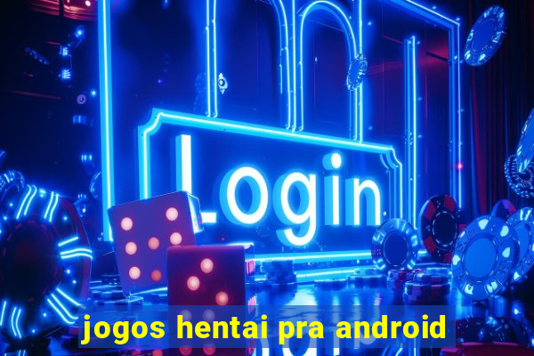 jogos hentai pra android