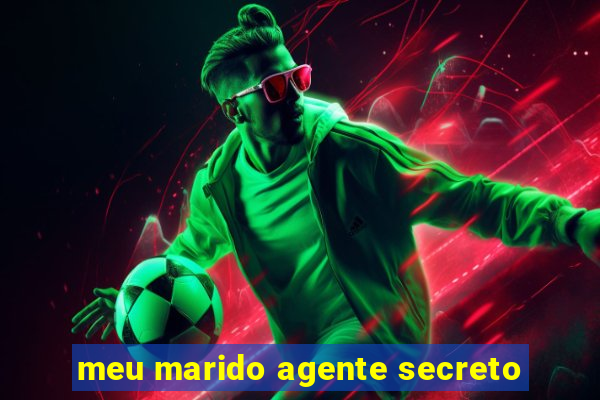 meu marido agente secreto