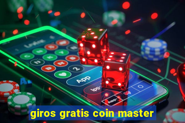 giros gratis coin master