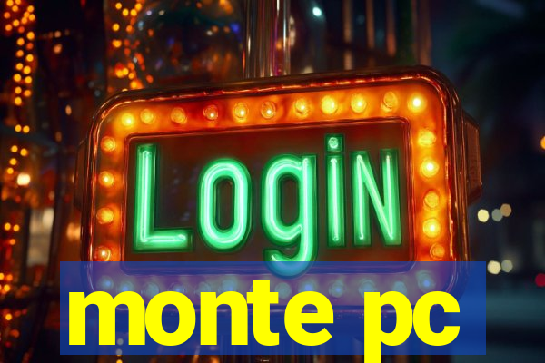 monte pc