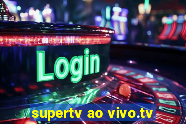 supertv ao vivo.tv