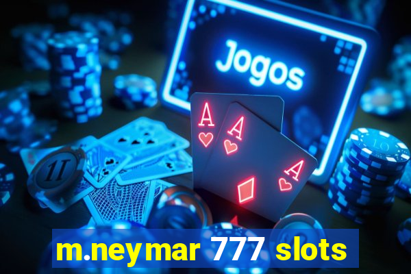 m.neymar 777 slots