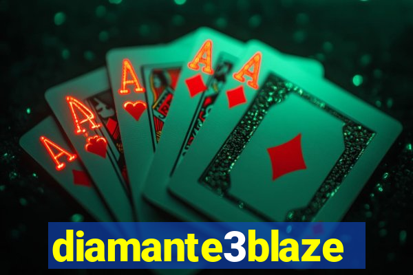 diamante3blaze