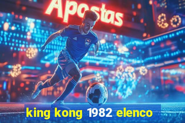 king kong 1982 elenco