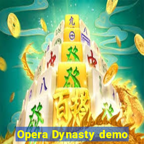 Opera Dynasty demo