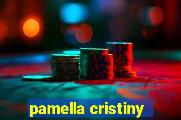 pamella cristiny