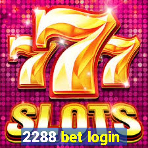 2288 bet login