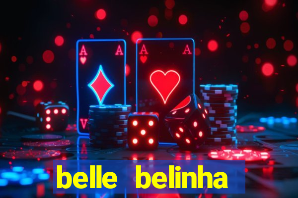 belle belinha videos sexo