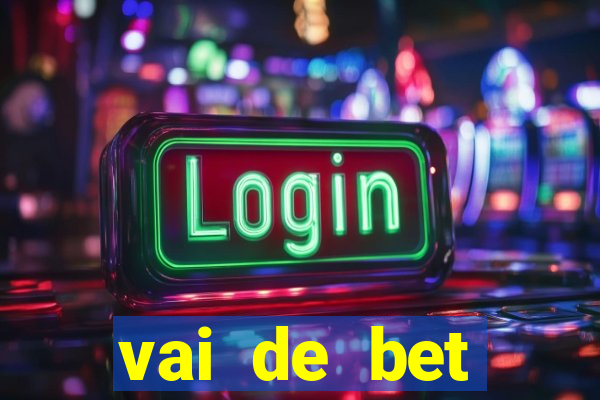 vai de bet plataforma gusttavo lima