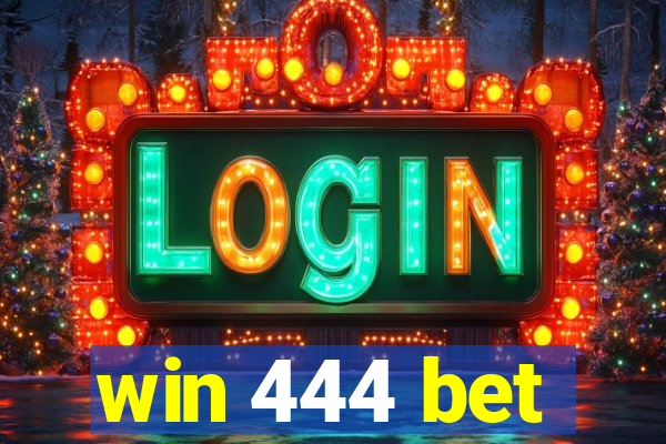 win 444 bet