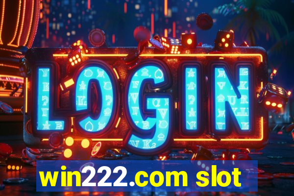 win222.com slot