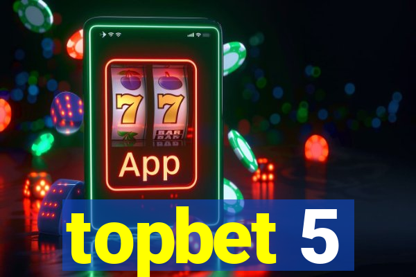 topbet 5