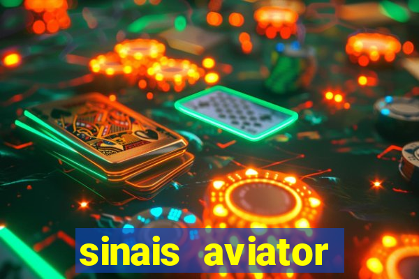 sinais aviator esporte da sorte