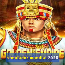 simulador mundial 2025