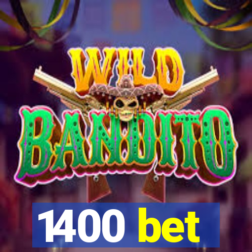 1400 bet