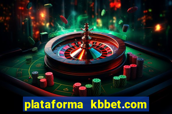 plataforma kbbet.com é confiável