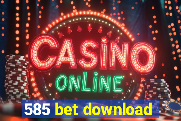 585 bet download