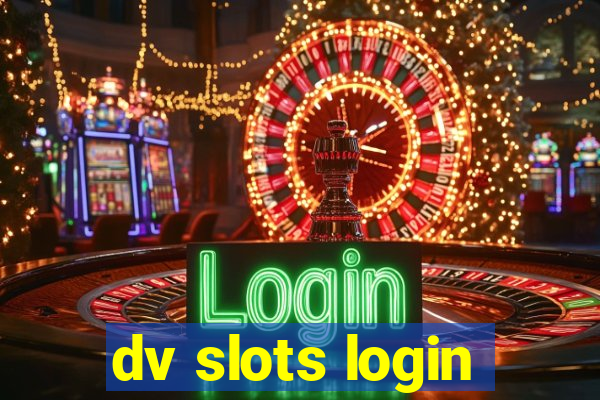 dv slots login