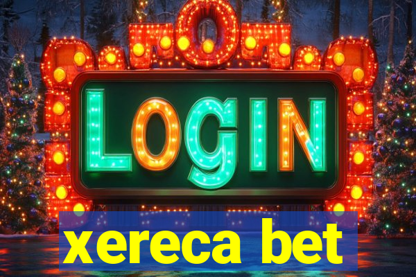 xereca bet