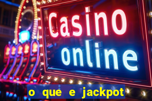 o que e jackpot no jogo do tigre