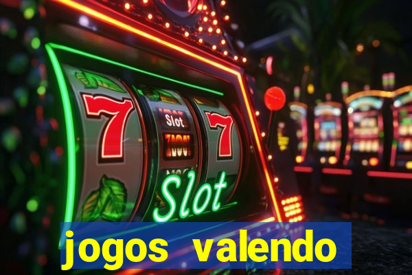 jogos valendo dinheiro online