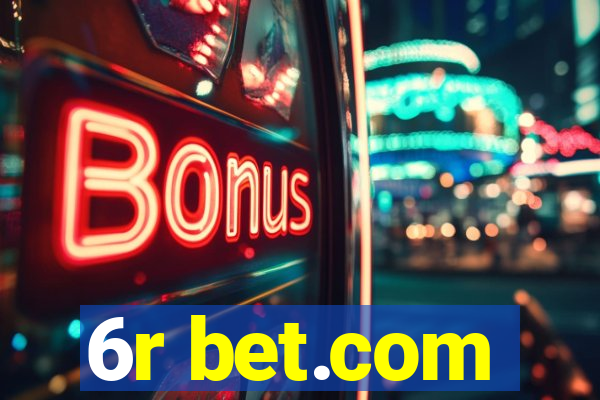 6r bet.com